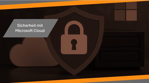 Sicherheit mit Microsoft Cloud